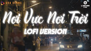 NƠI VỰC NƠI TRỜI LÊ BẢO BÌNH LOFI VERSION  KHI TƯƠNG LAI MƠ HỒ ĐẦY Ô TRỐNGHOT TIKTOK [upl. by Hterag]