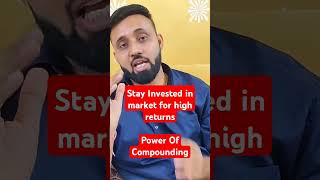 STAY INVESTED IN MARKET  POWER OF COMPOUNDING  HIGH RETURNSshorts [upl. by Leede]