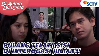 Kasihan Sisi Pulang Telat Sampai di Interogasi Kak Julian  Di Antara Dua Cinta  Episode 83 dan 84 [upl. by Nolana]