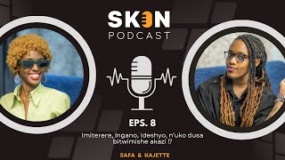 Imitako Imyambaro Ingano nUko Dusa Bitwimishe Akazi Koko⁉️SKEN PODCAST🎙️EP 08 [upl. by Aramot929]