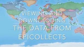 Viewing and downloading data from EpiCollect5 [upl. by Chesnut577]