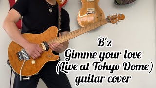 Bz quot Gimme your loveLive at Tokyo Dome quot guitar cover [upl. by Gwendolen]