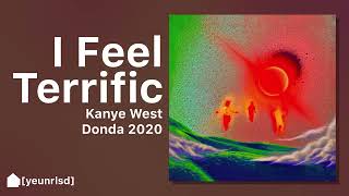 Kanye West  I Feel Terrific prod Ojivolta  DONDA 2020 [upl. by Aicargatla]