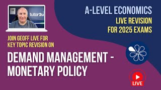 Demand Management  Monetary Policy  ALevel Economics Live Revision 2025 [upl. by Carolle]