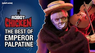 The Best of Emperor Palpatine  Robot Chicken  adult swim [upl. by Giverin]