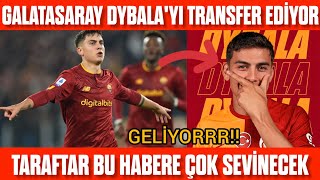 GALATASARAY DYBALAYI ALIYOR TRANSFER EDİYOR Dybala Galatasaraya gelecek mi Transfer haberleri [upl. by Clarie850]