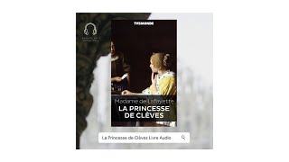 Livre Audio  La Princesse de Clèves 1678 de Madame de Lafayette  Raconté par Samar Ksia [upl. by Fabriane]