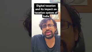 Digital taxation and its impact on taxation system of India taxation tax digitalization economic [upl. by Dempster202]