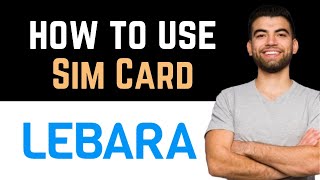 ✅ Lebara Sim Card Full Guide [upl. by Arraeic]