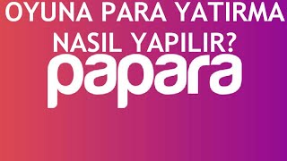 Papara Oyuna Para Yatırma Nasıl Yapılır [upl. by Val340]