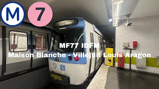 Métro ligne 7 MF77 IDFM Maison Blanche  Villejuif Louis Aragon [upl. by Rainah]