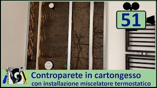 Controparete in cartongesso con installazione miscelatore termostatico doccia Parte 2 [upl. by Siramay]