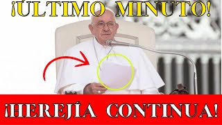 HEREJÍAS sin fin ¡PAPA FRANCISCO sigue DESAFIANDO los CIMIENTOS de la FE [upl. by Aelanna]