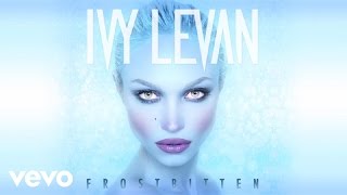 Ivy Levan  Frostbitten [upl. by Swayder517]