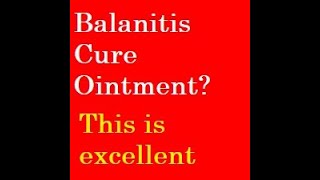 Balanitis Cure Ointment [upl. by Spiros]