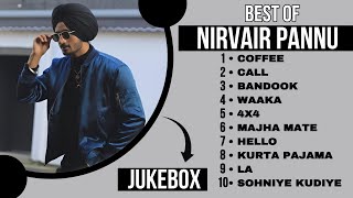 Top 10 songs of Nirvair Pannu  Best of Nirvair Pannu  Latest Punjabi songs 2023 nirvairpannu [upl. by Sebastian]