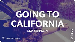 Led Zeppelin  Going to California Lyrics for Desktop [upl. by Trstram]