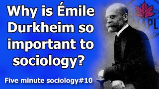 Emile Durkheim is important to sociology because five minute sociology [upl. by Nwahsad]