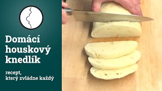 Domácí kynutý houskový knedlík recept který zvládne každý [upl. by Rosio]