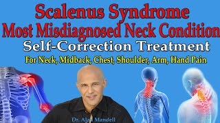 Scalenus Syndrome The Most Misdiagnosed Neck Pain Condition Corrective Exercises  Dr Mandell [upl. by Sucram]