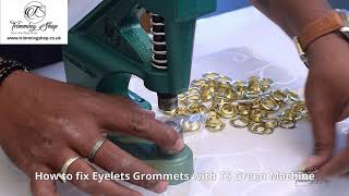 How to fix EyeletsGrommets with Green Machine® [upl. by Yneffit]