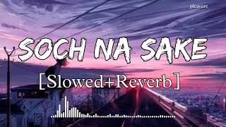 Tere Liye Duniya Chod Di Hai  SlowedReverb  Arijit Singh  Lofi  Lofi Songs [upl. by Naam]