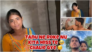 Tanu Ne Roke Nu Kita Miss🥹Te Chalie Gye ☺️karanjagpreetvlogs [upl. by Fiona]