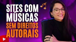 SITES GRATUITOS DE MÚSICAS SEM DIREITOS AUTORAIS  SEM COPYRIGHT [upl. by Eliak]