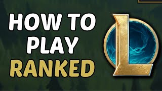 How To Play Ranked In League Of Legends 2024 [upl. by Audre717]