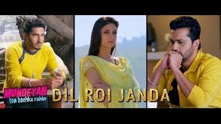 Dil Roi Janda  Mundeyan Ton Bachke Rahin  Jassi Gill Roshan Prince Simran Kaur Mundi [upl. by Asilehs400]