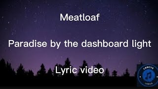 Meatloaf  Paradise by the dashboard light Lyric video [upl. by Speroni]