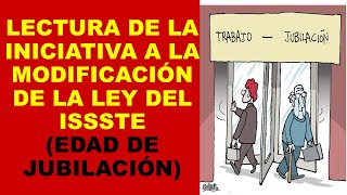 Soy Docente LECTURA DE LA INICIATIVA A LA MODIFICACIÓN DE LA LEY DEL ISSSTE EDAD DE JUBILACIÓN [upl. by Sedecrem]