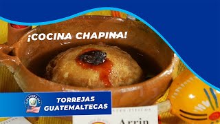 Cocina Chapina Torrejas Guatemaltecas [upl. by Ariamo]