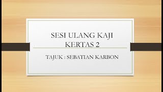 Sesi Ulang kaji  Sebatian Karbon [upl. by Irat]