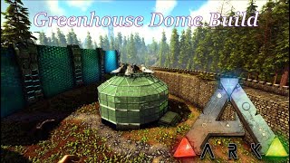 Ark Survival Evolved Greenhouse Dome build [upl. by Dwaine]