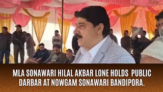 MLA Sonawari Hilal Akbar Lone Holds Public Darbar at Nowgam sonawari Bandipora [upl. by Carmella567]