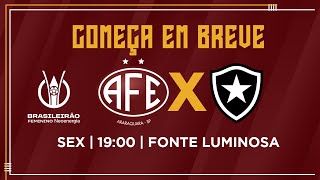 AO VIVO E COM IMAGENS  FERROVIÁRIA X BOTAFOGORJ  BRASILEIRÃO FEMININO A1 2024 [upl. by Borlow]