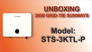 EP21  UNBOXING 3KW SUNWAYS GRIDTIE INVERTER Model  STS3KTLP [upl. by Germann]