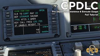 CPDLC  Full Tutorial  Pre Departure Clearance amp Enroute Usage [upl. by Lipscomb]