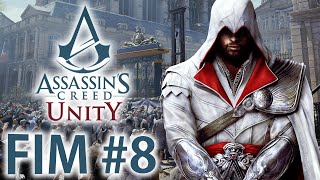 Assassins Creed Unity  O Assalto Perfeito com EZIO AUDITORE  8 O Fim é Para os Fracos [upl. by Ettenaj]