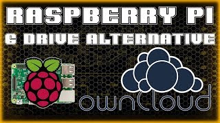 Google Drive alternative ft OwnCloud X  Raspberry Pi Tutorials [upl. by Adalard]