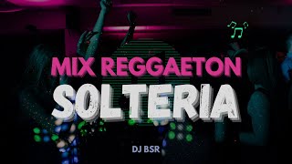 MIX SOLTERIA REGGAETON SOLTERA REMIX BAD BUNNY OTRO TRAGO SAL Y PERREA TE BOTE ETC [upl. by Zampardi291]