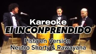 El incomprendido salsa neutro shorty Kareoke [upl. by Heloise]