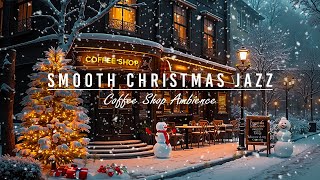 Christmas Jazz Music with Nightly Snow on Street at Cozy Christmas Cafe Shop Ambience for Unwind [upl. by Taka454]