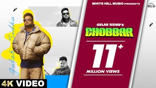 GULAB SIDHU  Chobbar Full Video feat Gurlez Akhtar  Punjabi Song 2023  Fresh Punjabi Song [upl. by Tupler]