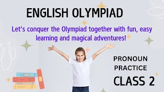 International English Olympiad Class 2 Pronoun Practice [upl. by Irra]