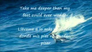 HILLSONG OCEANS where feet may fail lyrics EnglishSpanish [upl. by Adnana]