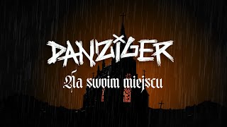 Danziger  Na Swoim Miejscu LYRIC VIDEO [upl. by Ahsimrac]