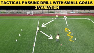 Tactical Passing Drill With Small Goals  3 Variation  FootballSoccer Training  U13 [upl. by Nosemyaj]