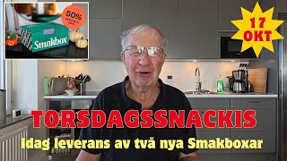 20241017 TORSDAGSSNACK  Idag blir det leverans av två nya Smakboxar [upl. by Airenahs301]